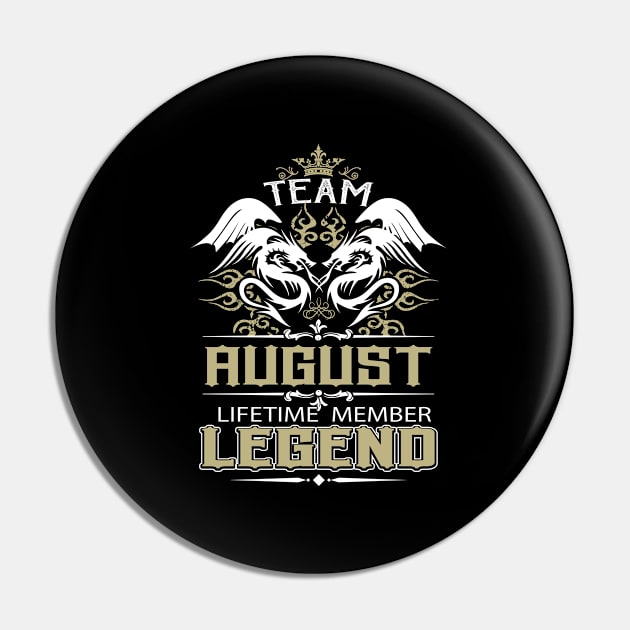 August Name T Shirt -  Team August Lifetime Member Legend Name Gift Item Tee Pin by yalytkinyq