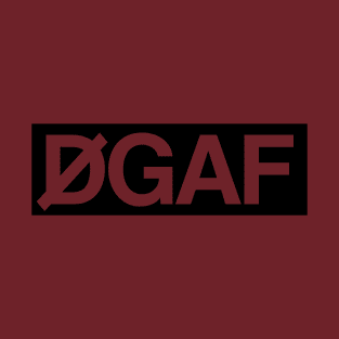 DGAF T-Shirt