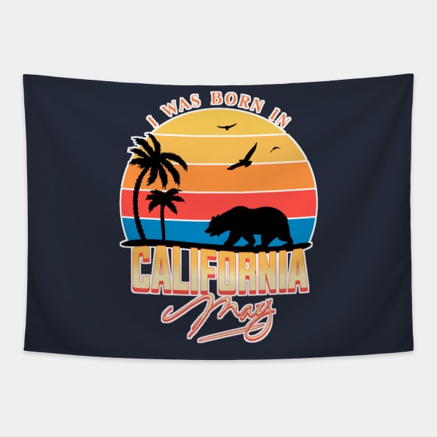 Was born im California May Tapestry by AchioSHan