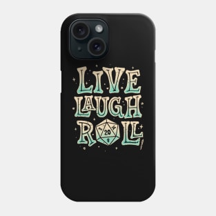 Live, Laugh, Roll Phone Case