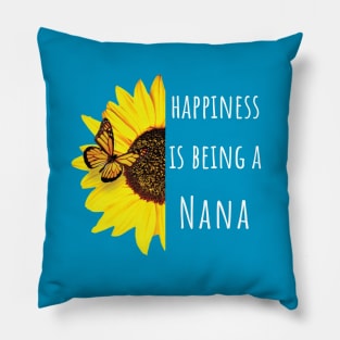 Happiness is Being a Nana Sunflower Pillow