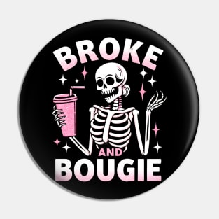 Broke and Bougie Pin