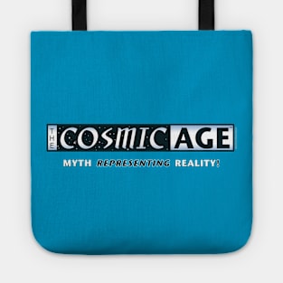 The Cosmic Age! Myth Representing Reality! Tote