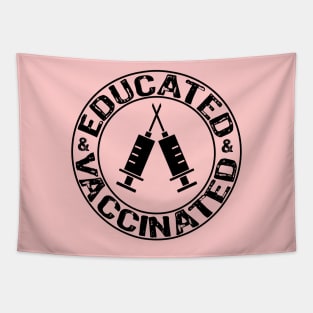 Educated Vaccinated Tapestry