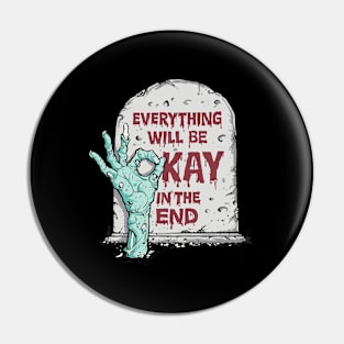 Everything Will Be Okay Pin