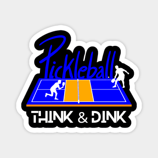 Pickleball Shirt, Fun Think and Dink Shirt, Sport TShirt, Funny T-Shirt, Gift or Present, Tennis Tee Magnet