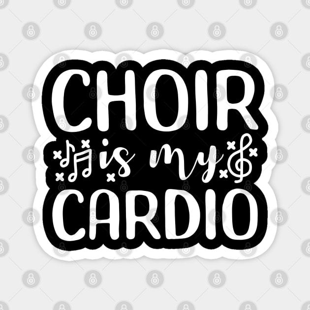 Choir Is My Cardio Funny Member Choir Director Magnet by xyzstudio