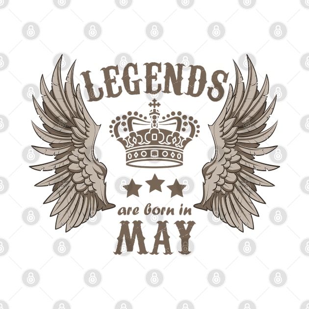 Legends Are Born In May by Dreamteebox