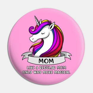 Unicorn Mom Pin