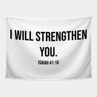 "I WILL STRENGTHEN YOU" Isaiah 41:10 Tapestry