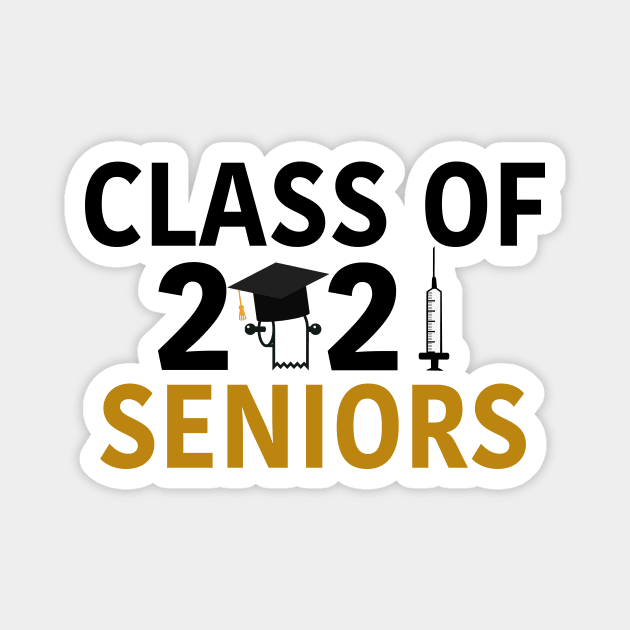 Class of 2021 Seniors Humor Graduation Magnet by epiclovedesigns