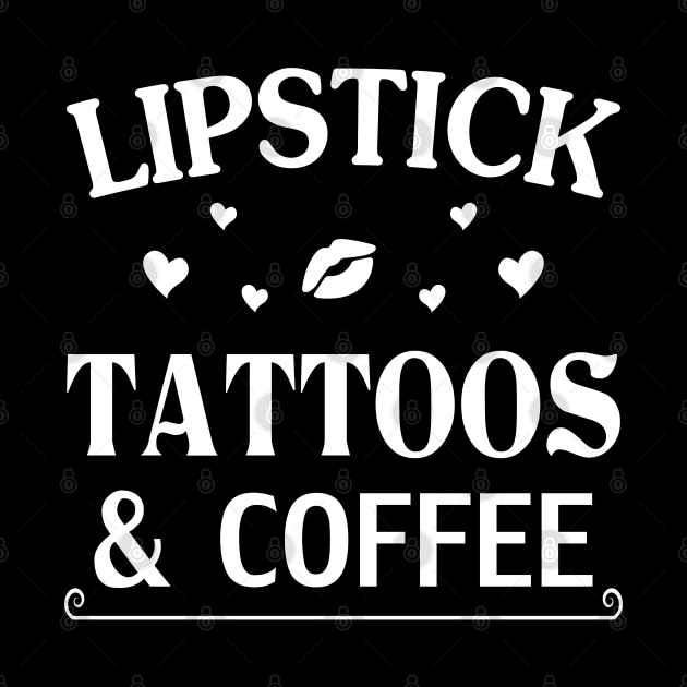 Lipstick Tattoos & Coffee by foxredb