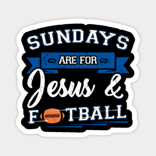 Sundays are for jesus and football Magnet