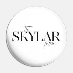 The Skylar Factor Pin