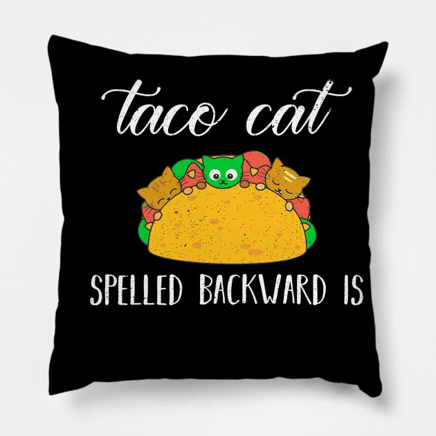 TACO CAT spelled backward is Taco cat Pillow by FatTize