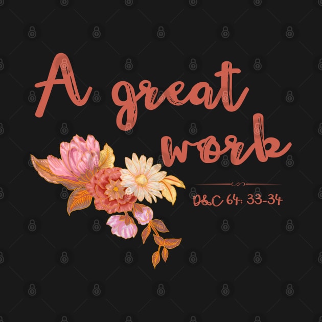 2021 LDS Youth A Great Work YW Mutual Young Women Theme D&C 64: 33-34 by MalibuSun