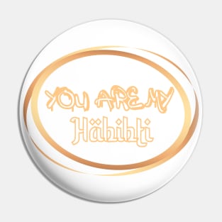 You are my habibti, wife gift, girlfriend, mother gift Pin