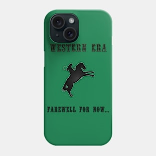 Western Slogan - Farewell for Now Phone Case