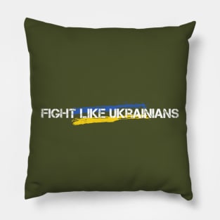 FIGHT LIKE UKRAINIANS vintage Pillow