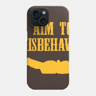 Firefly - I Aim To Misbehave Tee Phone Case