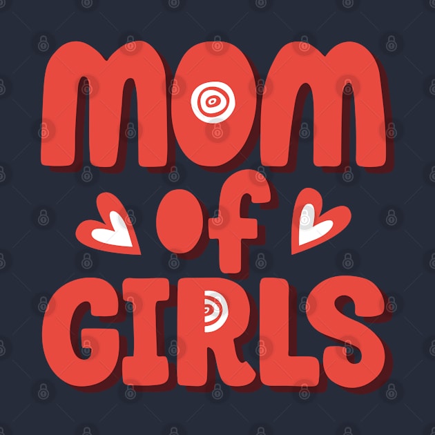 Mom of girls by RubyCollection