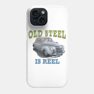 Old Steel Is Reel Classic Car Hot Rod Novelty Gift Phone Case