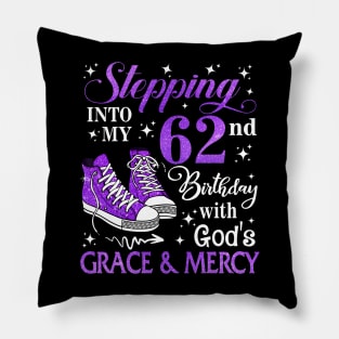 Stepping Into My 62nd Birthday With God's Grace & Mercy Bday Pillow