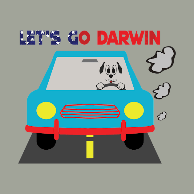 Let's Go Darwin.. by AJ Designz