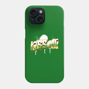 Kiss Me Im Irish, Shenanigans Phone Case