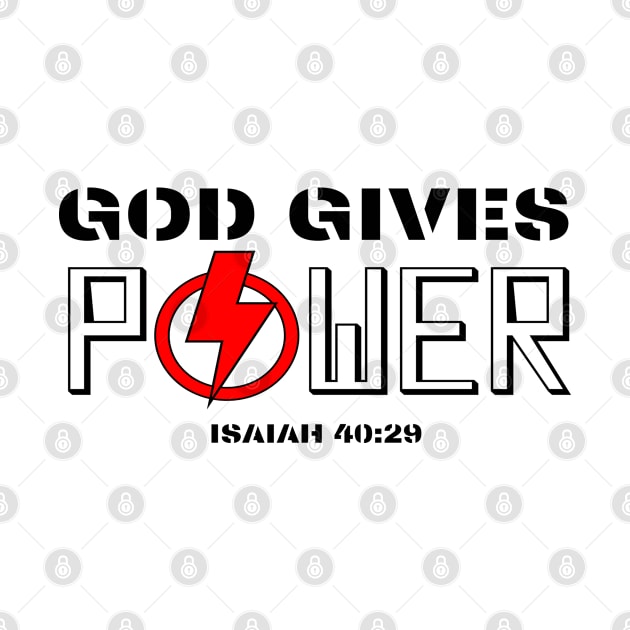 God Gives Power Bible Verse Christian by GraceFieldPrints