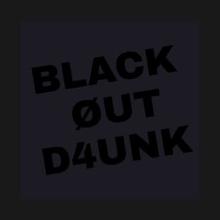 Black Out Drunk T-Shirt