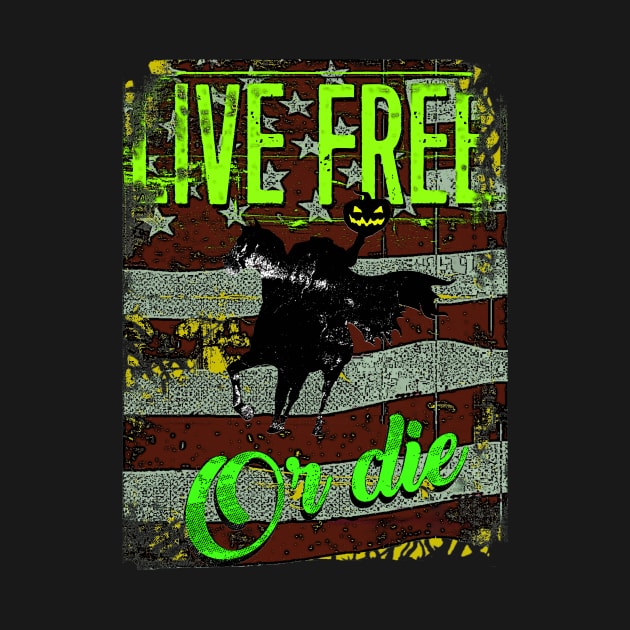 Live Free American Flag Headless Horsemen by REDEEM the RUINS