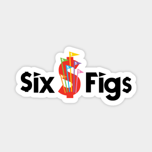 Six Figs Magnet