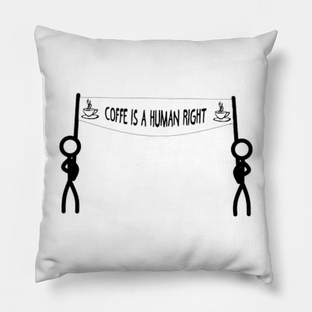 Coffee Is A Human Right Funny shirt Pillow by Goods-by-Jojo