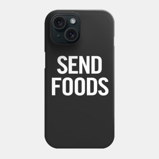 Send Foods Phone Case