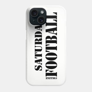 Saturday Afternoon Football Phone Case