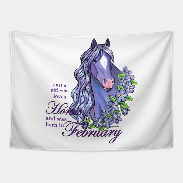 Just a Girl Who Loves Horses and was Born In February Tapestry by lizstaley