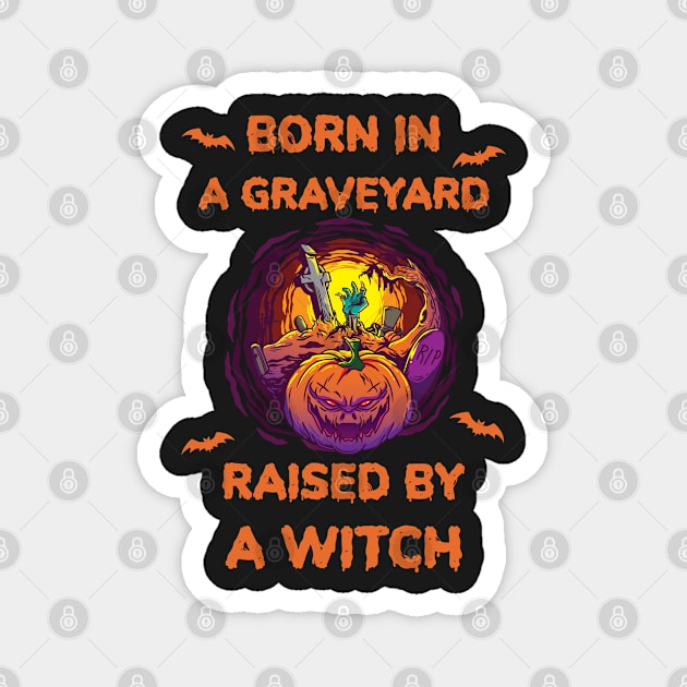 Born In A Graveyard Raised By A Witch Magnet by Photomisak72