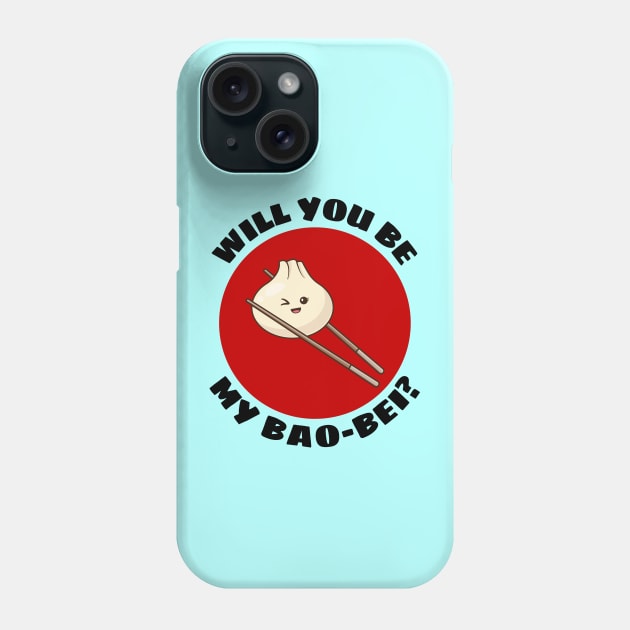 Will You Be My Bao Bei | Dumpling Pun Phone Case by Allthingspunny