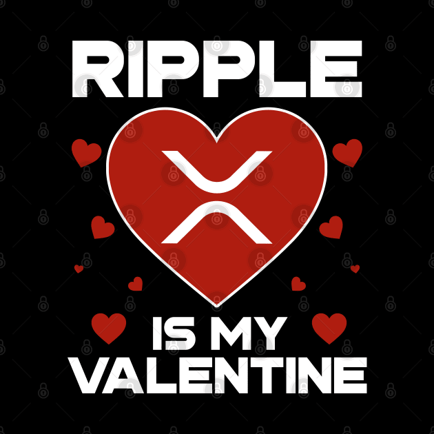 Ripple Is My Valentine XRP Coin To The Moon Crypto Token Cryptocurrency Blockchain Wallet Birthday Gift For Men Women Kids by Thingking About