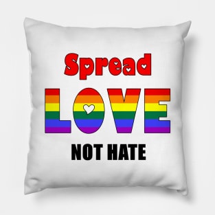 Spread Love, Not Hate Pillow