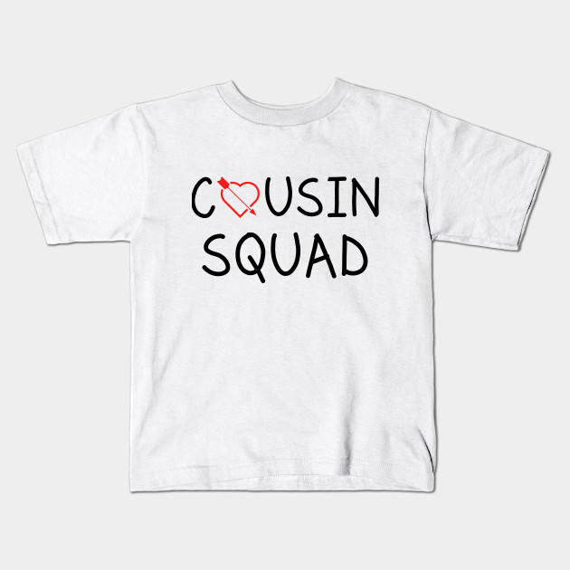 Cousin Squad Tshirt Funny Tshirt Gift For Cousin Love Cousin Stunning Cousinlove Cousin Squad Tshirt Funny Tshirt Gift For Cousin Love Cousin Stunning Cousinlove