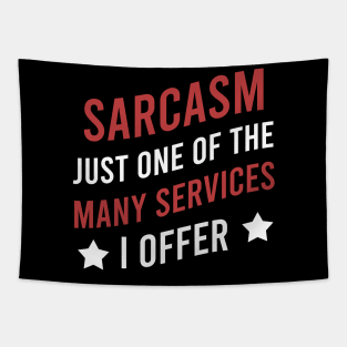 Sarcasm just one of the many services I offer Tapestry