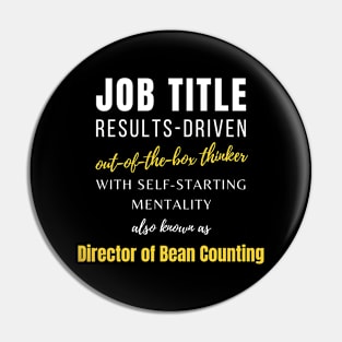 Director Of Bean Counting | Punny Office Promotions Management Coworker Pin