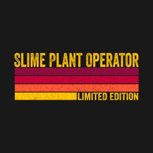 Slime Plant Operator T-Shirt