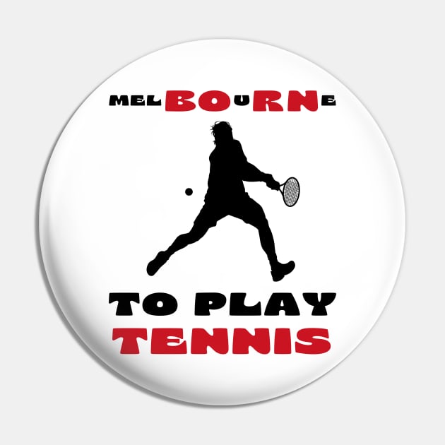 Australian Open Melbourne To Play Tennis Pin by TopTennisMerch