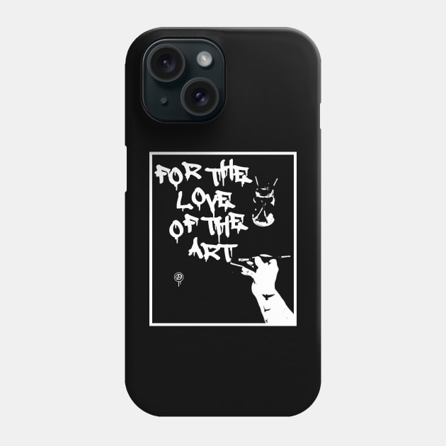 For The Love Of The Art Phone Case by Dilano Brand