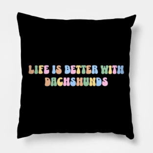 Life Is Better With Dachshunds Short Sleeve T-Shirt | Dachshund Lover | Doxie Graphic | Dachshund Mom & Dad | Dog Lovers | Wiener Dog Pillow