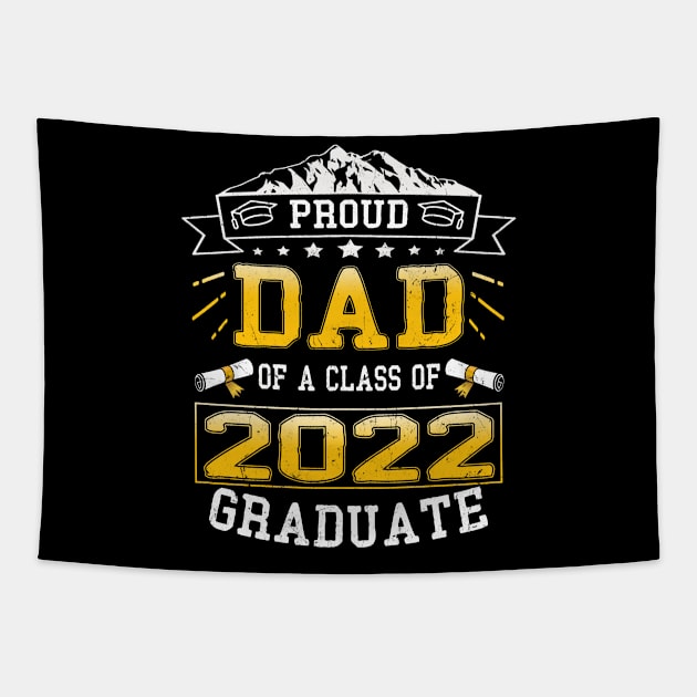 proud dad of a class of 2022 graduate Tapestry by Leosit