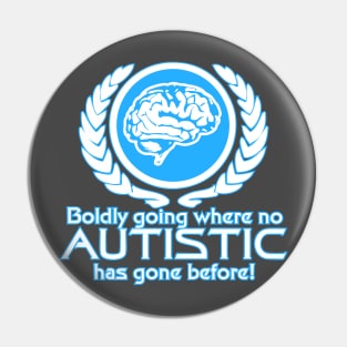 Boldly Autistic Pin